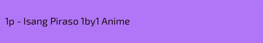 1p - Isang Piraso 1by1 Anime